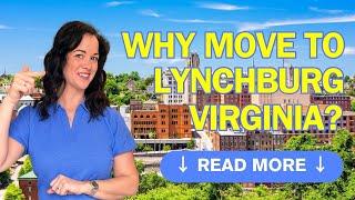 Moving To Lynchburg? Check Out This Guide First!