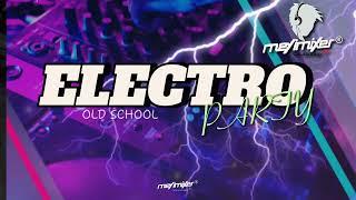 MIX | ELECTRO | OLD SCHOOL | MeyiMixer