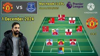 Manchester United vs Everton ~ Potential Line Up Man United Matchweek 13 Premier League 2024/2025