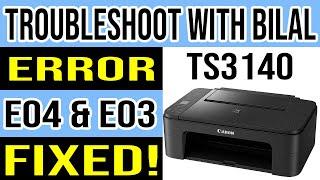 How to Fix E04 Error and E03 Error in Canon Pixma Printers?