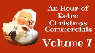 Volume 7: An Hour of Vintage Christmas Commercials from the 70s to the 00s