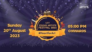 SIFF Young Artiste Festival 2023 | Live #heartforart