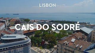 Destination/Property Market Guide: Cais do Sodré, Lisbon