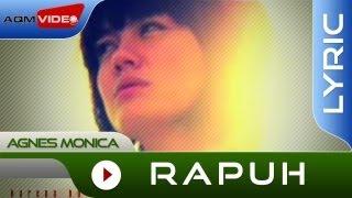 Agnes Monica - Rapuh | Official Lyric Video