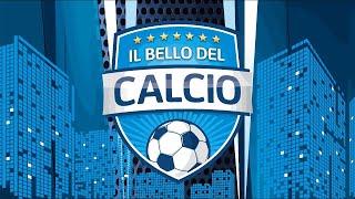 IL BELLO DEL CALCIO 2 DICEMBRE  2024