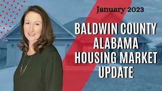 January 2023 Baldwin County Real Estate Housing Market Update