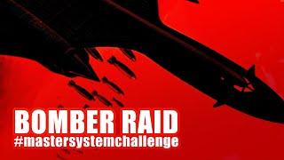 #MasterSystemChallenge - Bomber Raid