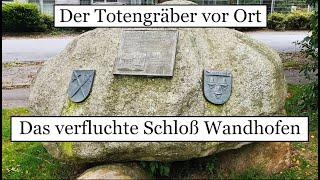 Das verfluchte Schloß Wandhofen - Der Totengräber vor Ort