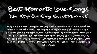 Best Romantic Love Songs [Non Stop Old Song Sweet Memories]