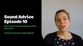 Sound Advice Episode 10: How to start a baking business from home | Ryan Panchoo