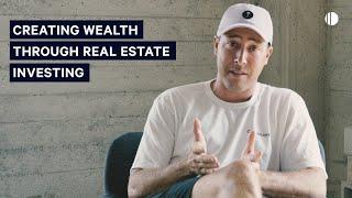 Creating Wealth Through Real Estate Investing