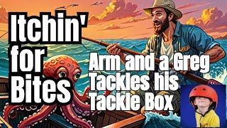 An Arm and a Greg Live Stream--Itchin' 4 Fishin'