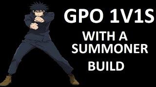 GPO 1V1S WITH A SUMMONER BUILD