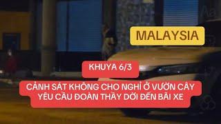 KHUYA 6/3CẢNH SÁT KHÔNG CHO NGHỈ Ở VƯỜN CÂYYÊU CẦU ĐOÀN THẦY DỜI ĐẾN BÃI XE