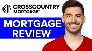 Cross Country Mortgage Review | Is It Worth It? (2024)