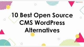 10 Best Open Source CMS WordPress Alternatives | Build a Website Easily