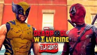 Deadpool & Wolverine / Te la Cuento