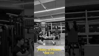 Fitness vs Pilates "EVE TV"