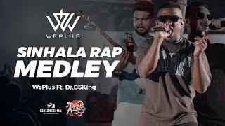 WePlus - Sinhala Rap Medley ft. @DrBSKingLK | Periyamulla | Deviyange Bare | Wel Panta