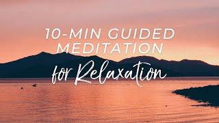 Best Guided Meditation for Relaxation in 10 Minutes