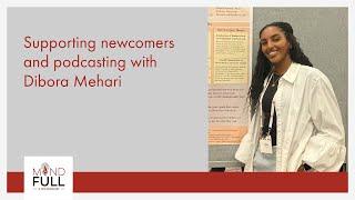 People you should meet: Supporting newcomers and podcasting with Dibora Mehari