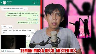 TEMAN MASA KECIL MISTERIUS  | CHAT HISTORY HORROR INDONESIA