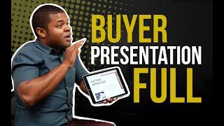 Buyers Presentation FULL Demonstration