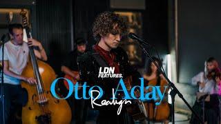 LDN Features Presents: Otto Aday 'Realign' (Live Performance)