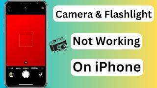 How to Fix Camera and Flashlight Not Working on iPhone