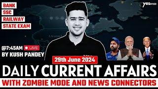 29th June Current Affairs | Daily Current Affairs | Government Exams Current Affairs | Kush Sir