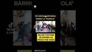 MEJIR YOUTUBE DE ESPAÑA PRESO POR |VIDEO VIRAL| Y Solo por Temas de "Racism0" @bebiitotv6064