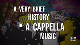 A Very Brief History of A Cappella Music