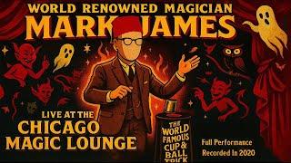 Mark James FULL SHOW at Chicago Magic Lounge