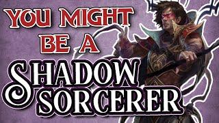 You Might Be a Shadow Magic Sorcerer | Sorcerer Subclass Guide for DND 5e (2014)