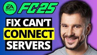 Fix Can't Connect To EA Servers on FC 25 - Full Guide