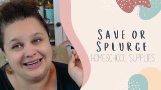 Save or Splurge Homeschool Essentials | When to Buy Brand Name and When to Save