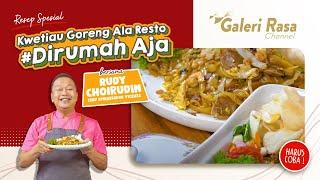 RUDY CHOIRUDIN | KWETIAW GORENG ALA RESTO DI RUMAH AJA ~ KWETIAW GORENG SETUJU