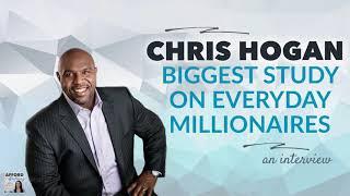 Chris Hogan: BIGGEST Survey of Everyday Millionaires | Afford Anything Podcast (Audio-Only)