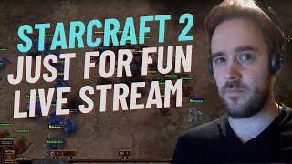 Just for Fun StarCraft II Live Stream dudes!