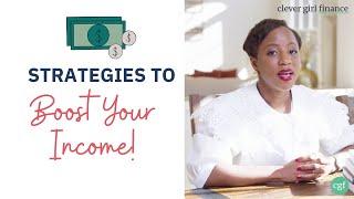 5 Strategies to Boost Your Income! (Side Hustle & Career Moves! ) | Clever Girl Finance