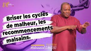 BRISER LES CYCLES MALSAINS / LES RECOMMENCEMENTS MALSAINS l PST MOHAMMED SANOGO