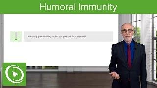 Introduction to Humoral Immunity – Immunology | Lecturio