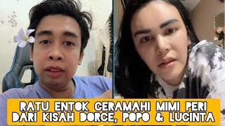 Ratu Entok Ceramahi Mimi Peri Dari Kisah Dorce, Popo & Lucinta Luna