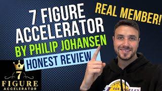 7 Figure Accelerator Review and Demo By Philip Johansen | By A REAL Member | Watch Before Joining!