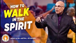 "How To Walk In The Spirit" - Apostle Dr. Austin J. de Bourg - Sunday 6th. November 2022