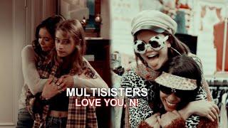 Multisisters | "You're my sister. My best friend." [Happy Birthday Nati Gilbert!]