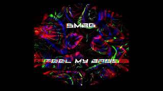 SMBG - FEEL MY BASS