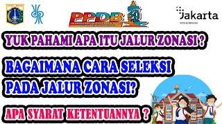 JALUR ZONASI ITU APA ? | YUK KENALI JALUR | CARA SELEKSI | SYARAT KETENTUAN | PPDB 2022 DKIJAKARTA