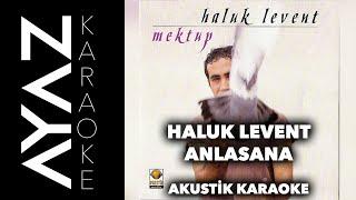 Haluk Levent - Anlasana | Akustik Karaoke