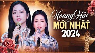 Hoàng Hải Mới Nhất 2024 - Những Ca Khúc Nhạc Vàng Bolero Hay Ngây Ngất